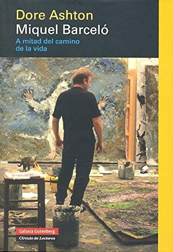 Miquel Barceló. A mitad del camino de la vida. 