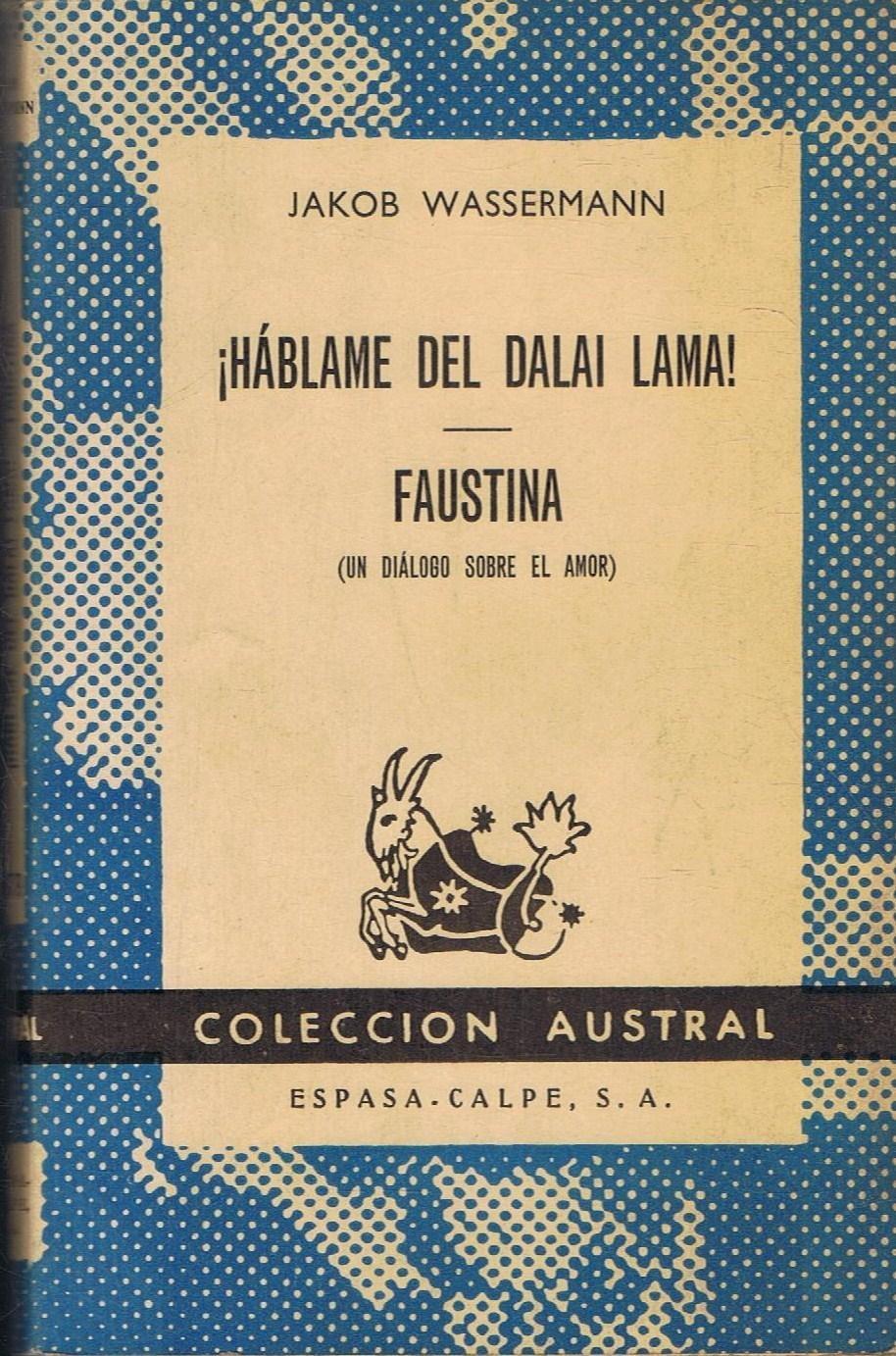 ¡Háblame del Dalai Lama! / Faustina (Un diálogo sobre el amor)