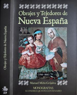 Obrajes y tejedores de Nueva España (1700-1810). 