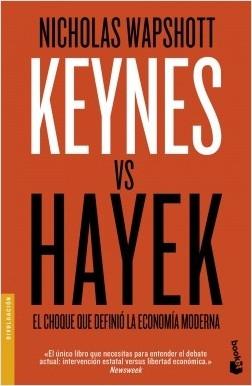 Keynes vs Hayek "El choque que definió la economía moderna".