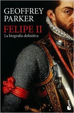 Felipe II. La biografía definitiva. 