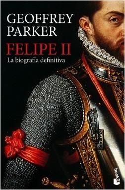 Felipe II. La biografía definitiva.