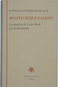 Novelas contemporáneas - III (Benito Pérez Galdós) "La familia de León Roch / La desheredada". 