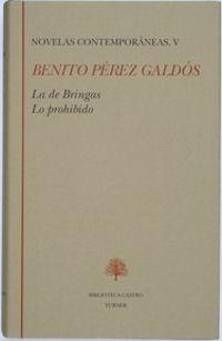 Novelas contemporáneas - V (Benito Pérez Galdós) "La de Bringas / Lo prohibido"