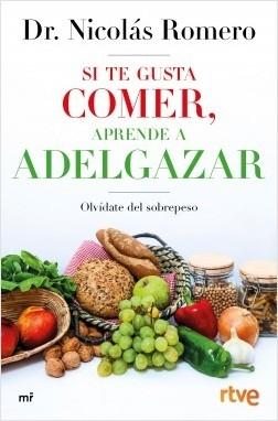 Si te gusta comer, aprende a adelgazar