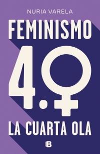 Feminismo 4.0. La cuarta ola. 
