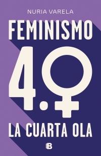 Feminismo 4.0. La cuarta ola.