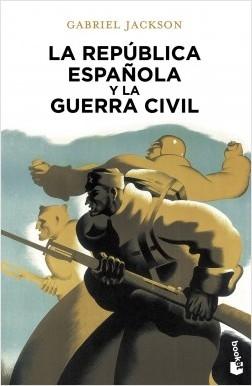 La República española y la guerra civil. 