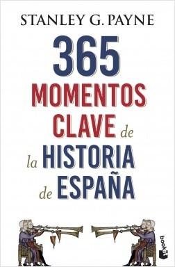 365 Momentos clave de la historia de España. 