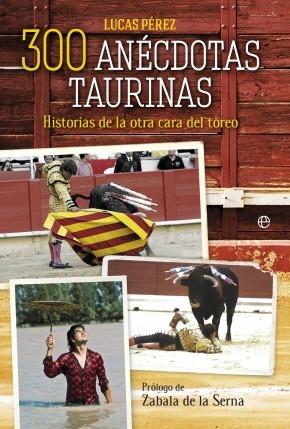 300 anécdotas taurinas