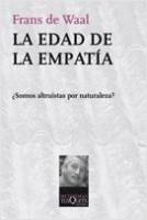 La edad de la empatía "¿Somos altruistas por naturaleza?".