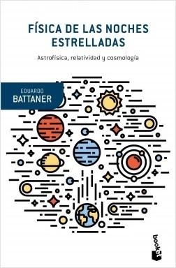 Física de las noches estrelladas "Astrofísica, relatividad y cosmología"