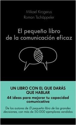 El pequeño libro de la comunicación eficaz "44 ideas para mantener mejores conversaciones a diario".