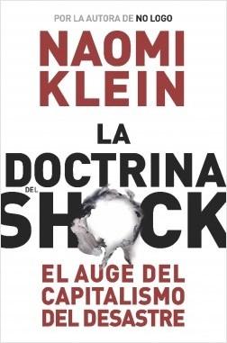 La doctrina del shock "El auge del capitalismo del desastre"