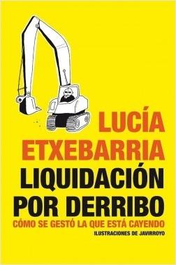 Liquidación por derribo "Cómo se gestó la que está cayendo"