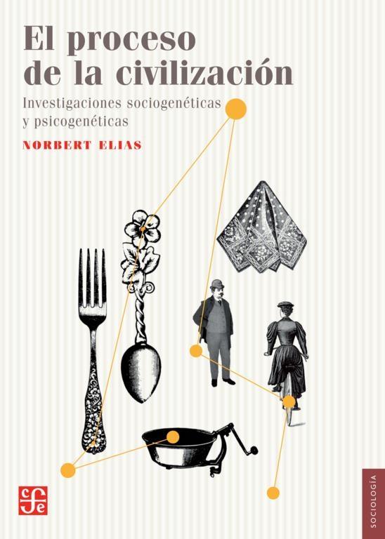 El proceso de la civilización "Investigaciones sociogenéticas y psicogenéticas"