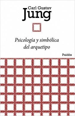 Psicología y simbólica del arquetipo