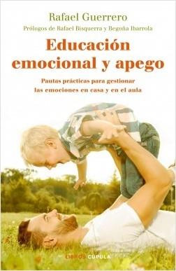 Educación emocional y apego "Pautas prácticas para gestionar las emociones en casa y en el aula". 