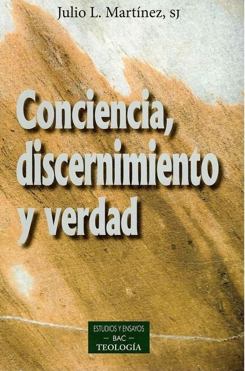 Conciencia, discernimiento y verdad. 