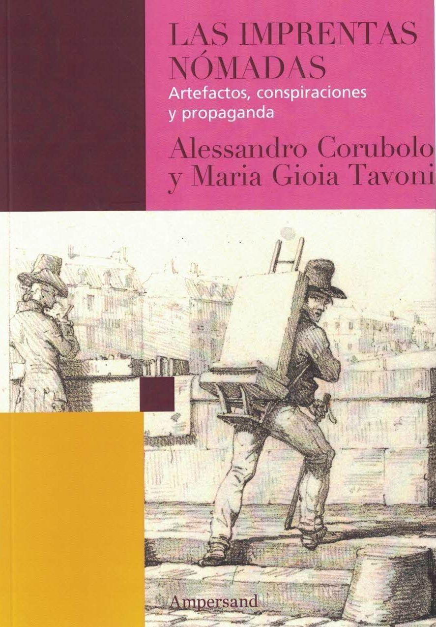 Las imprentas nómadas "Artefactos, conspiraciones y propaganda".