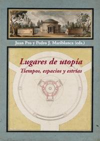 Lugares de utopía. Tiempos, espacios y estrías