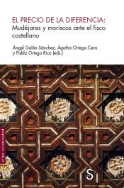 El precio de la diferencia "Mudéjares y moriscos ante el fisco castellano". 