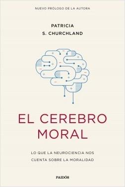 El cerebro moral "Lo que la neurociencia nos cuenta sobre la moralidad"