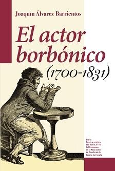 El actor borbónico (1700-1831).