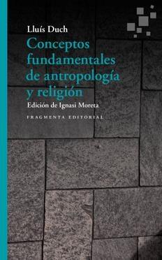 Conceptos fundamentales de antropología y religión. 