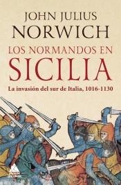 Los normandos en Sicilia "La invasión del sur de Italia, 1016-1130".