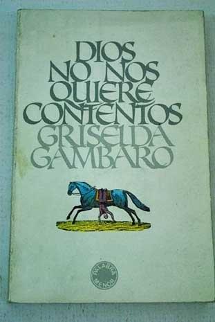 Dios no nos quiere contentos. 