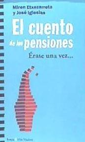 El cuento de las pensiones "Érase una vez..."