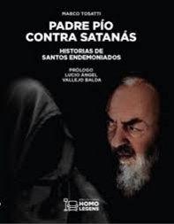 Padre Pío contra Satanás "Historias de santos endemoniados"