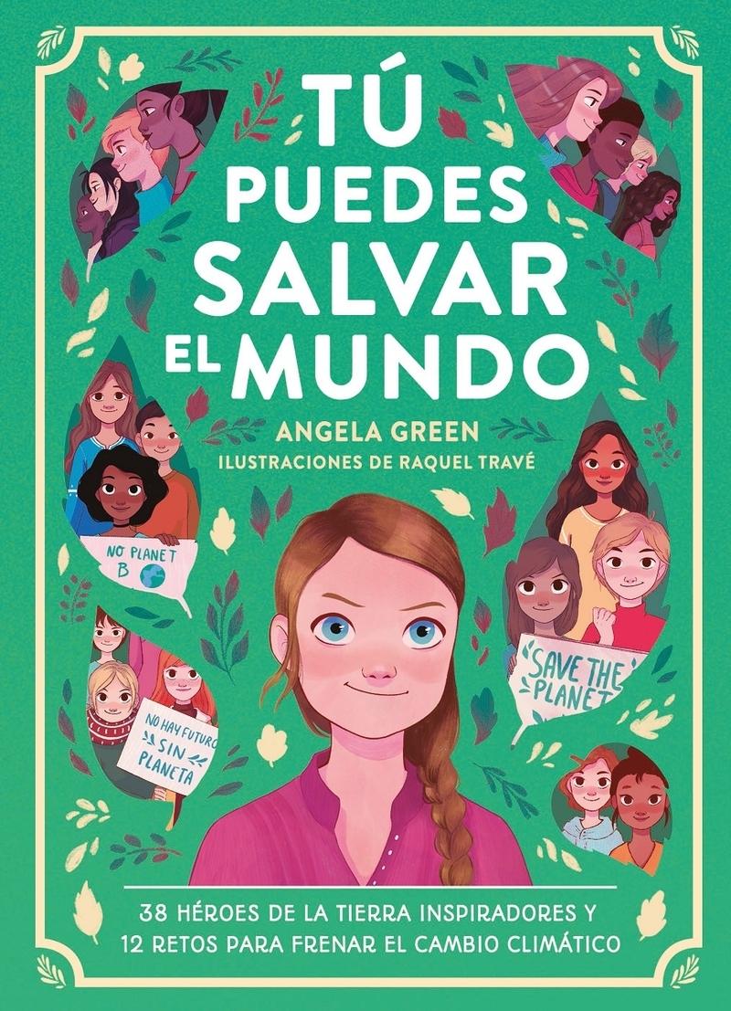Tú puedes salvar el mundo.