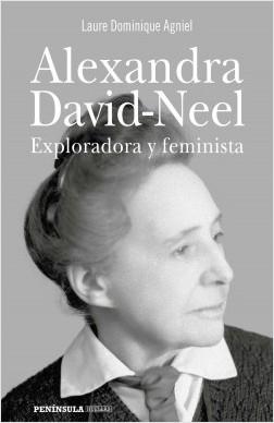Alexandra David-Neel. Exploradora y feminista