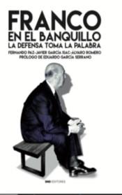 Franco en el banquillo "La defensa toma la palabra". 