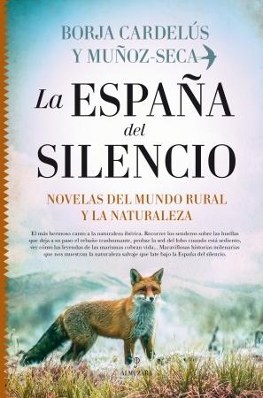 La España del silencio "Novelas del mundo rural y la naturaleza"