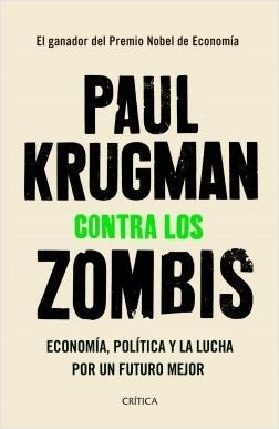 Contra los zombis "Economía, política y la lucha por un futuro mejor". 