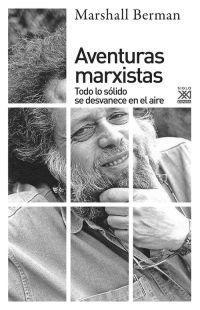 Aventuras marxistas "Todo lo sólido se desvanece en el aire". 