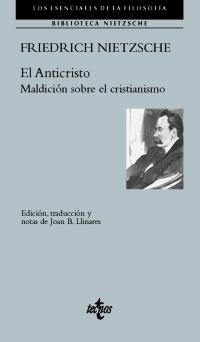 El Anticristo. Maldición sobre el cristianismo "(Biblioteca Nietzsche)". 