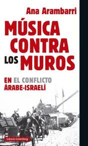 Música contra los muros en el conflicto árabe-israelí. 