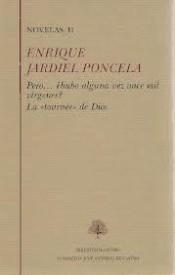 Novelas - II (Enrique Jardiel Poncela) "Pero...¿hubo alguna vez once mil vírgenes? / La 'tournée' de Dios".