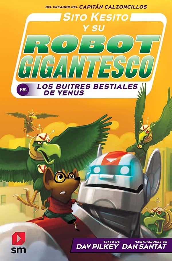 Sito Kesito y su robot gigantesco vs. Los buitres bestiales de Venus. 