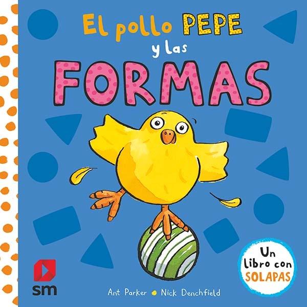 El pollo Pepe y las formas "(Un libro con solapas)"