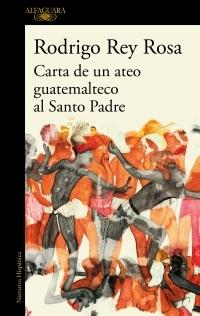 Carta de una ateo guatemalteco al Santo Padre.