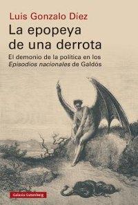 La epopeya de una derrota "El demonio de la política en los 'Episodios Nacionales' de Galdós". 
