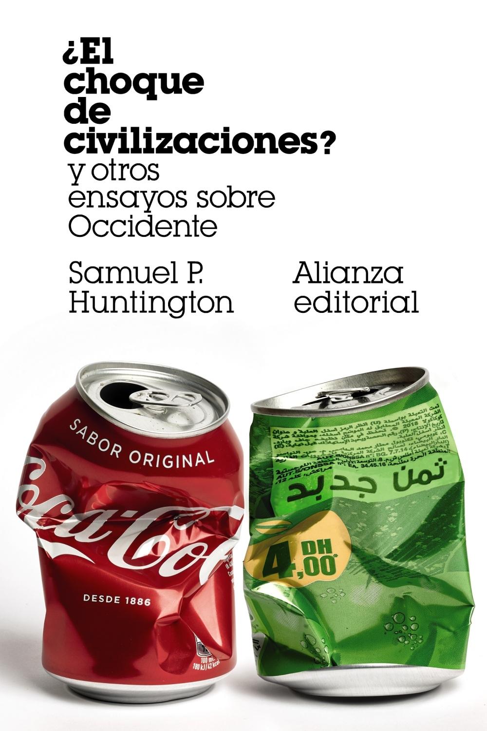 ¿El choque de civilizaciones? y otros ensayos sobre Occidente.