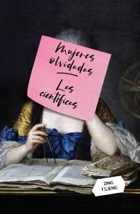 Mujeres olvidadas. Las científicas.