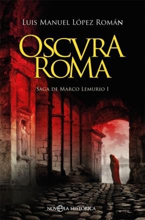 Oscura Roma "(Saga de Marco Lemurio - 1)". 