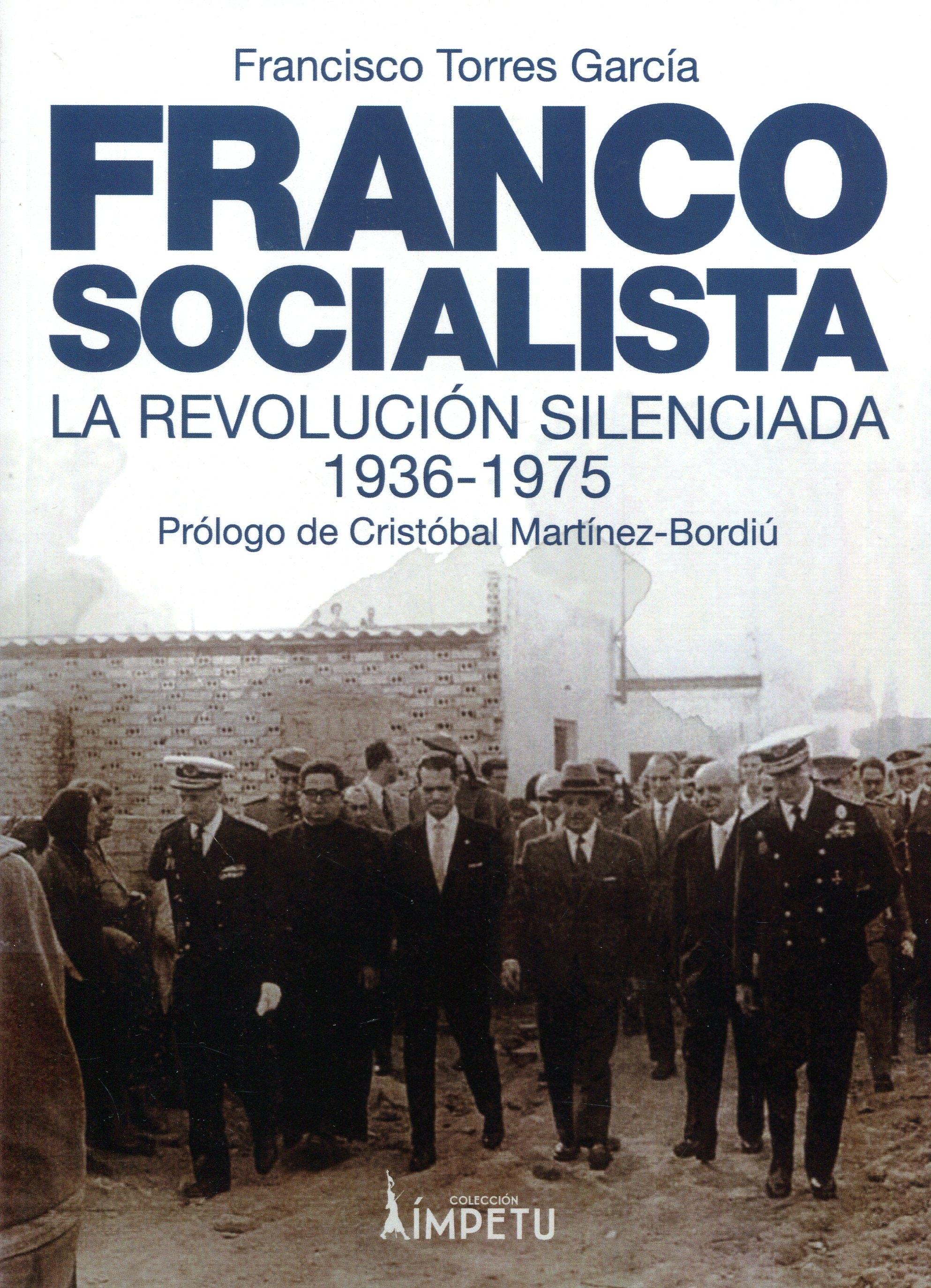 Franco, socialista. La revolución silenciada, 1936-1975. 